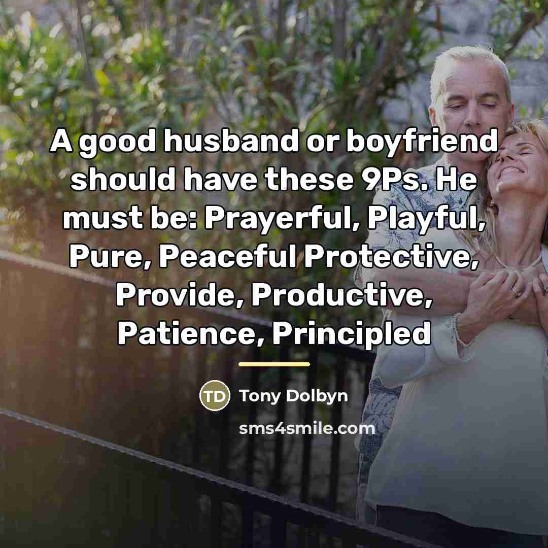“A good husband or boyfriend should have these 9Ps. He…” quote by Tony Dolbyn