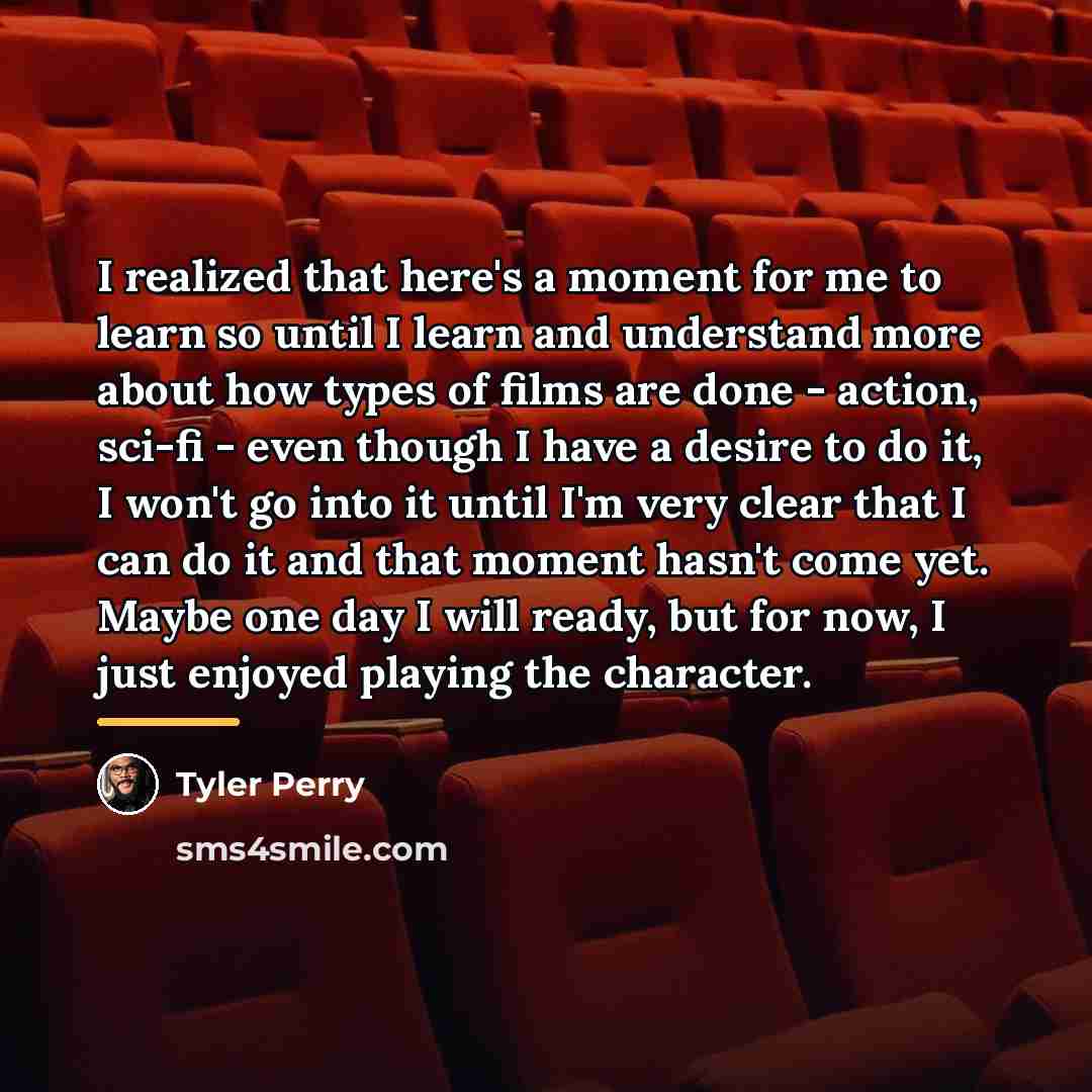 “I realized that here's a moment for me to learn…” quote by Tyler Perry