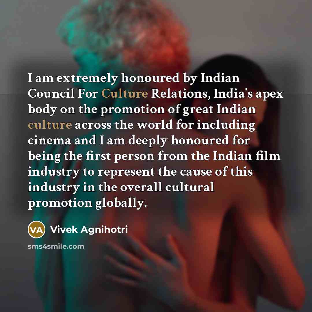 “I am extremely honoured by Indian Council For Culture Relations,…” quote by Vivek Agnihotri