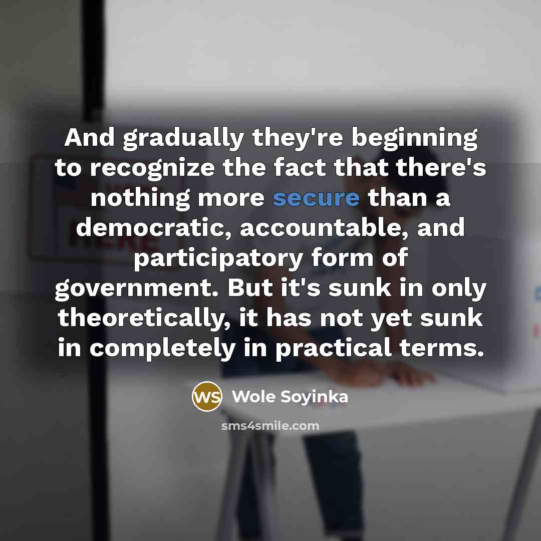 “And gradually they're beginning to recognize the fact that there's…” quote by Wole Soyinka