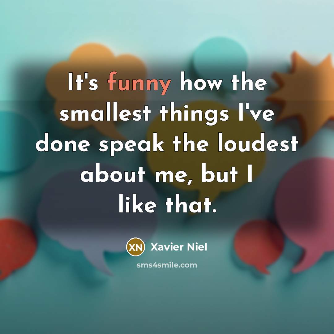 “It's funny how the smallest things I've done speak the…” quote by Xavier Niel