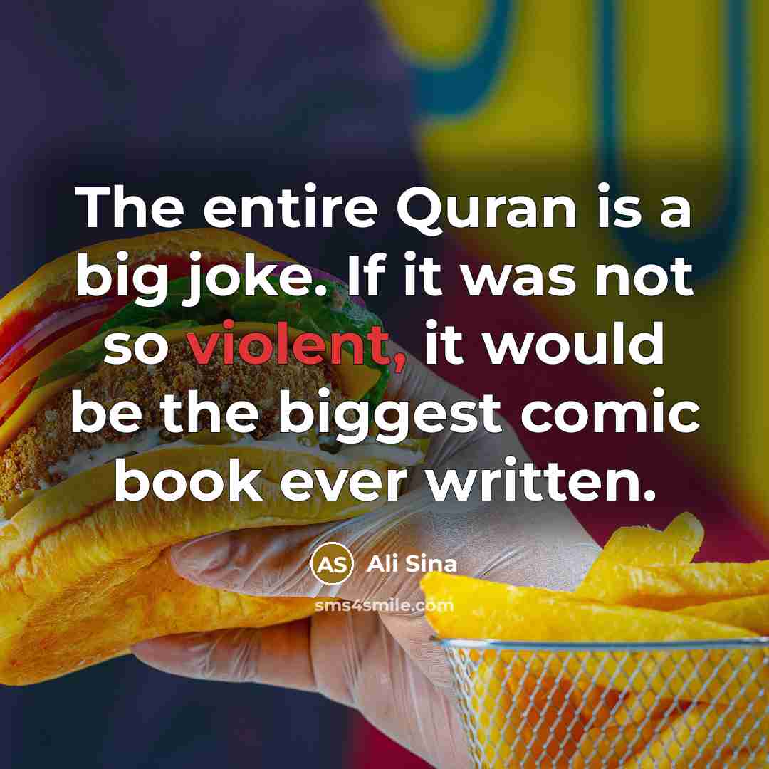 “The entire Quran is a big joke. If it was…” quote by Ali Sina