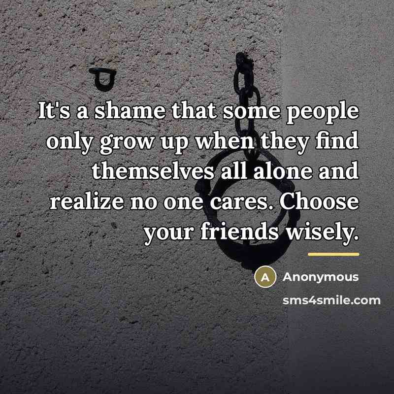“It's a shame that some people only grow up when…” quote by Anonymous