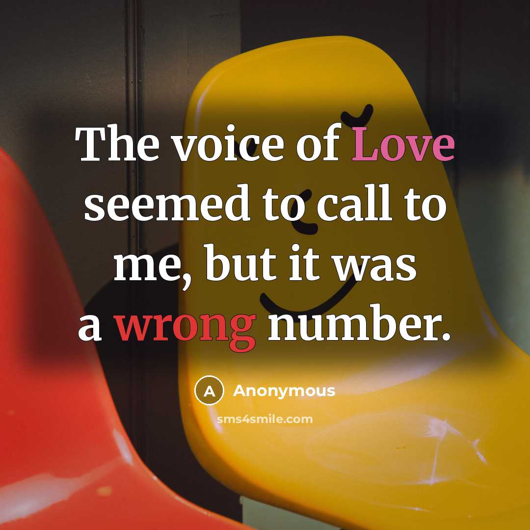 “The voice of Love seemed to call to me, but…” quote by Anonymous