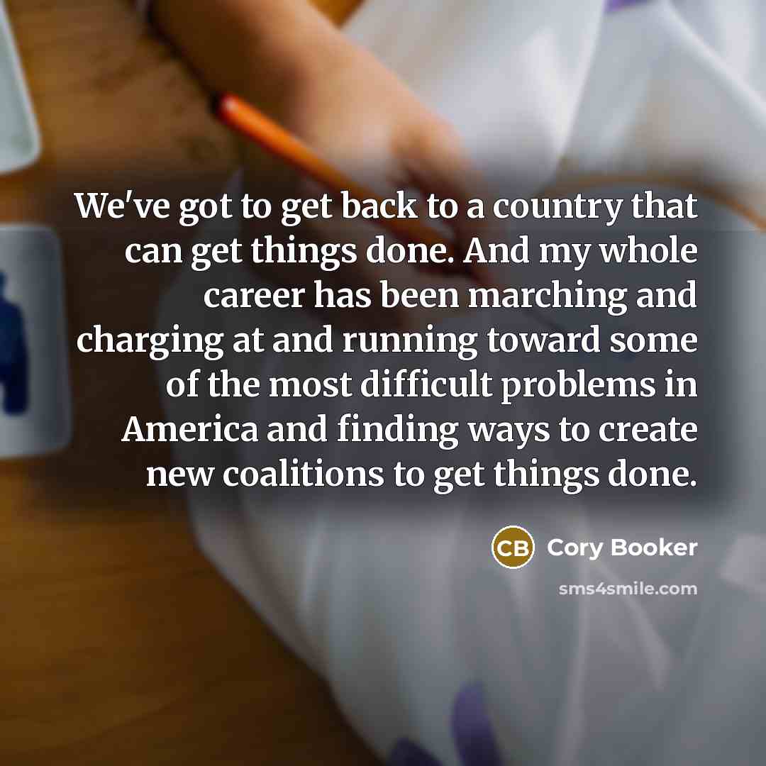 “We've got to get back to a country that can…” quote by Cory Booker