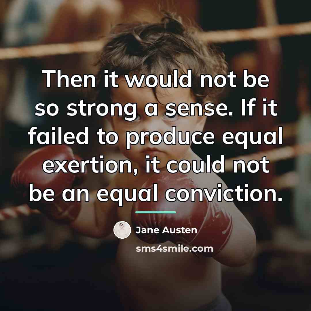 “Then it would not be so strong a sense. If…” quote by Jane Austen
