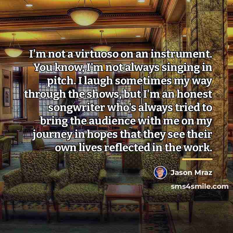 “I'm not a virtuoso on an instrument. You know, I'm…” quote by Jason Mraz