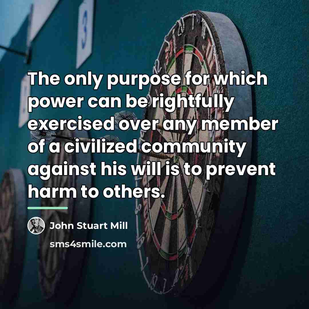 “The only purpose for which power can be rightfully exercised…” quote by John Stuart Mill
