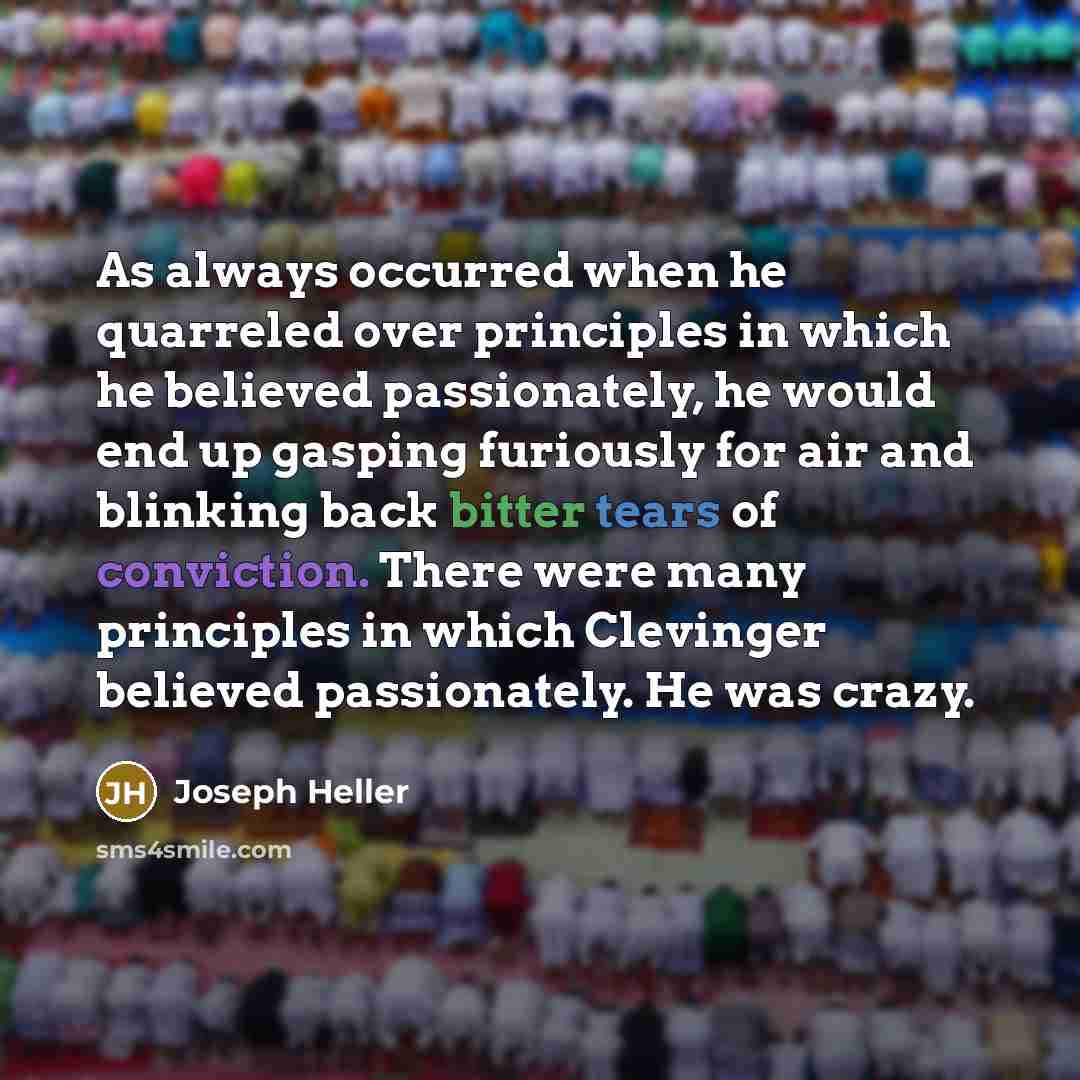 “As always occurred when he quarreled over principles in which…” quote by Joseph Heller