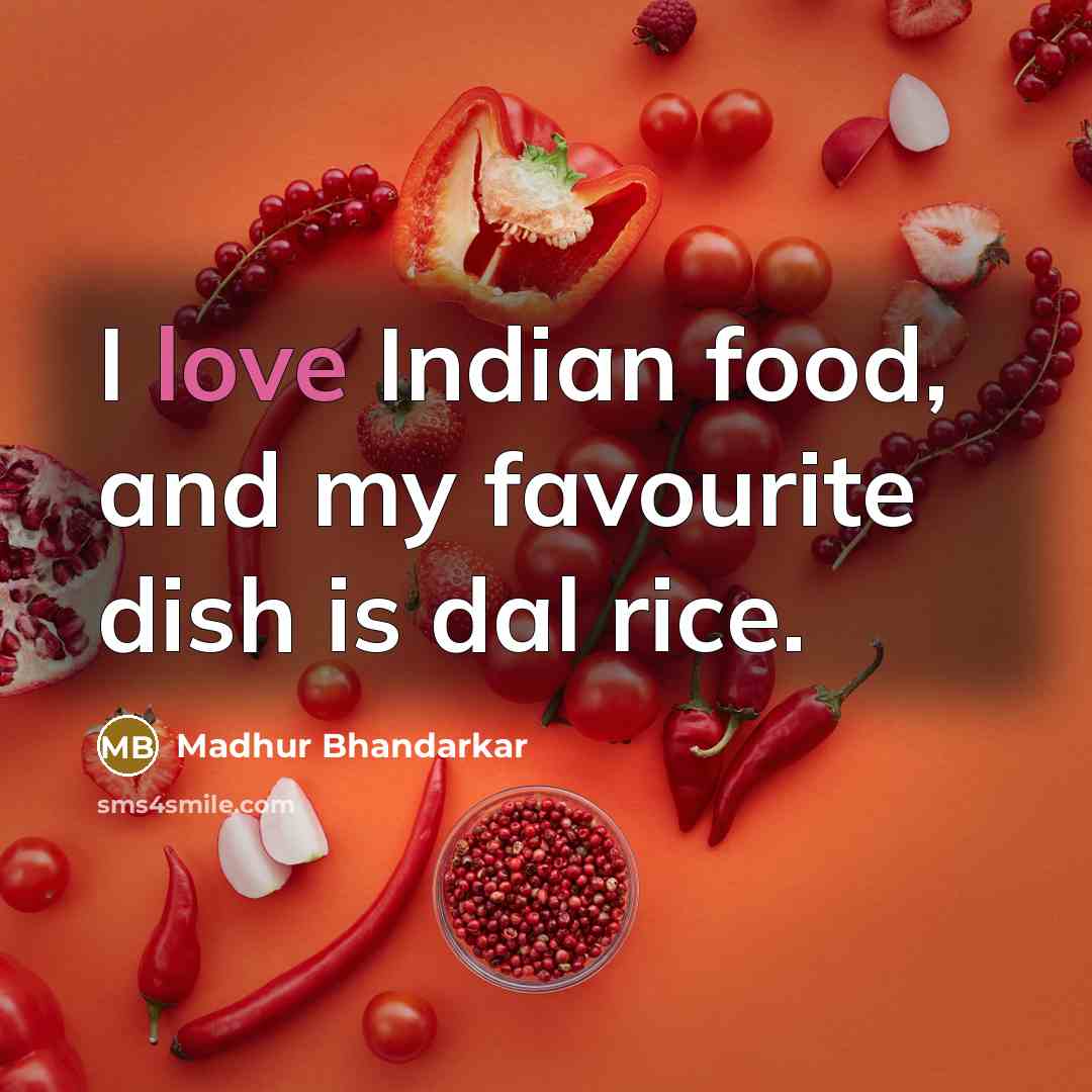 “I love Indian food, and my favourite dish is dal…” quote by Madhur Bhandarkar