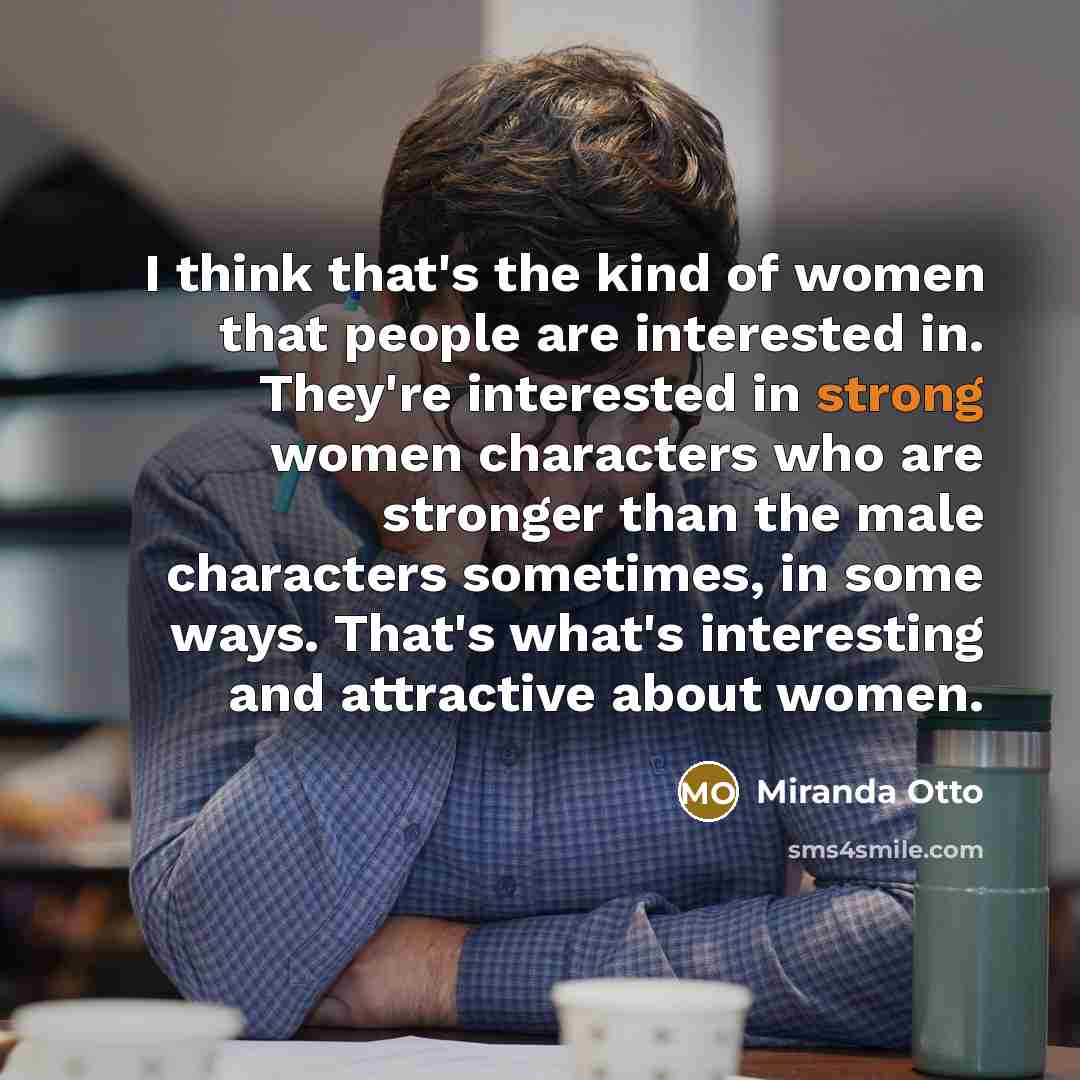 “I think that's the kind of women that people are…” quote by Miranda Otto