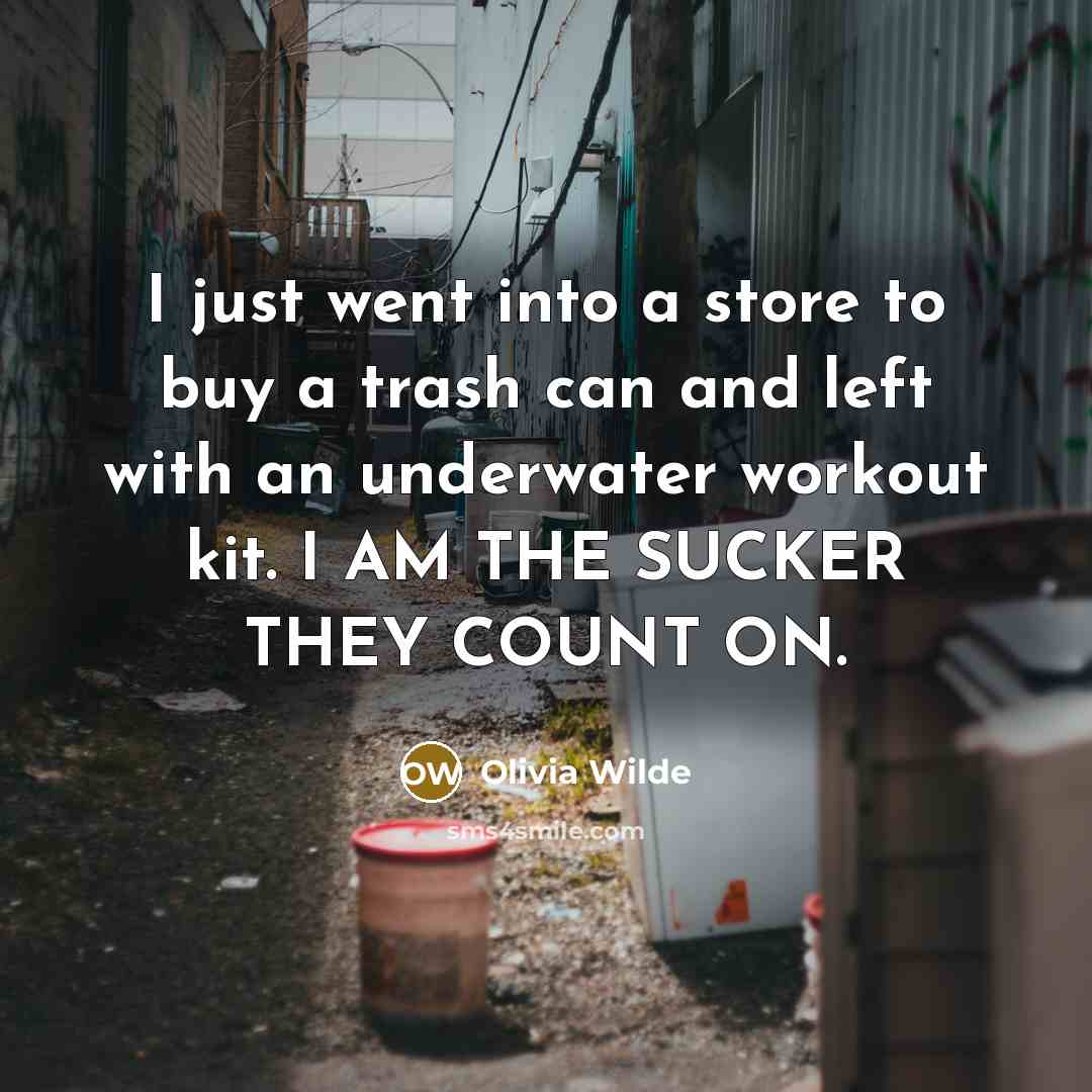 “I just went into a store to buy a trash…” quote by Olivia Wilde