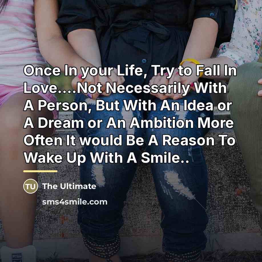“Once In your Life, Try to Fall In Love....Not Necessarily…” quote by The Ultimate