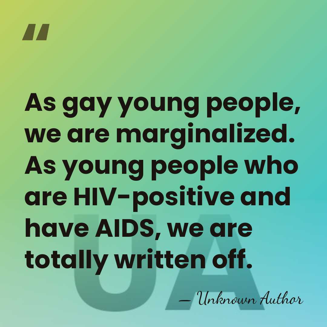 As gay young people, we are marginalized. As young people who are&hellip; - Unknown Author