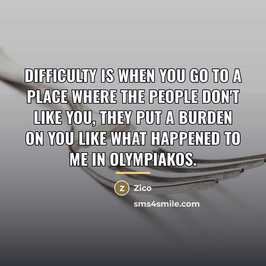 “Difficulty is when you go to a place where the…” quote by Zico