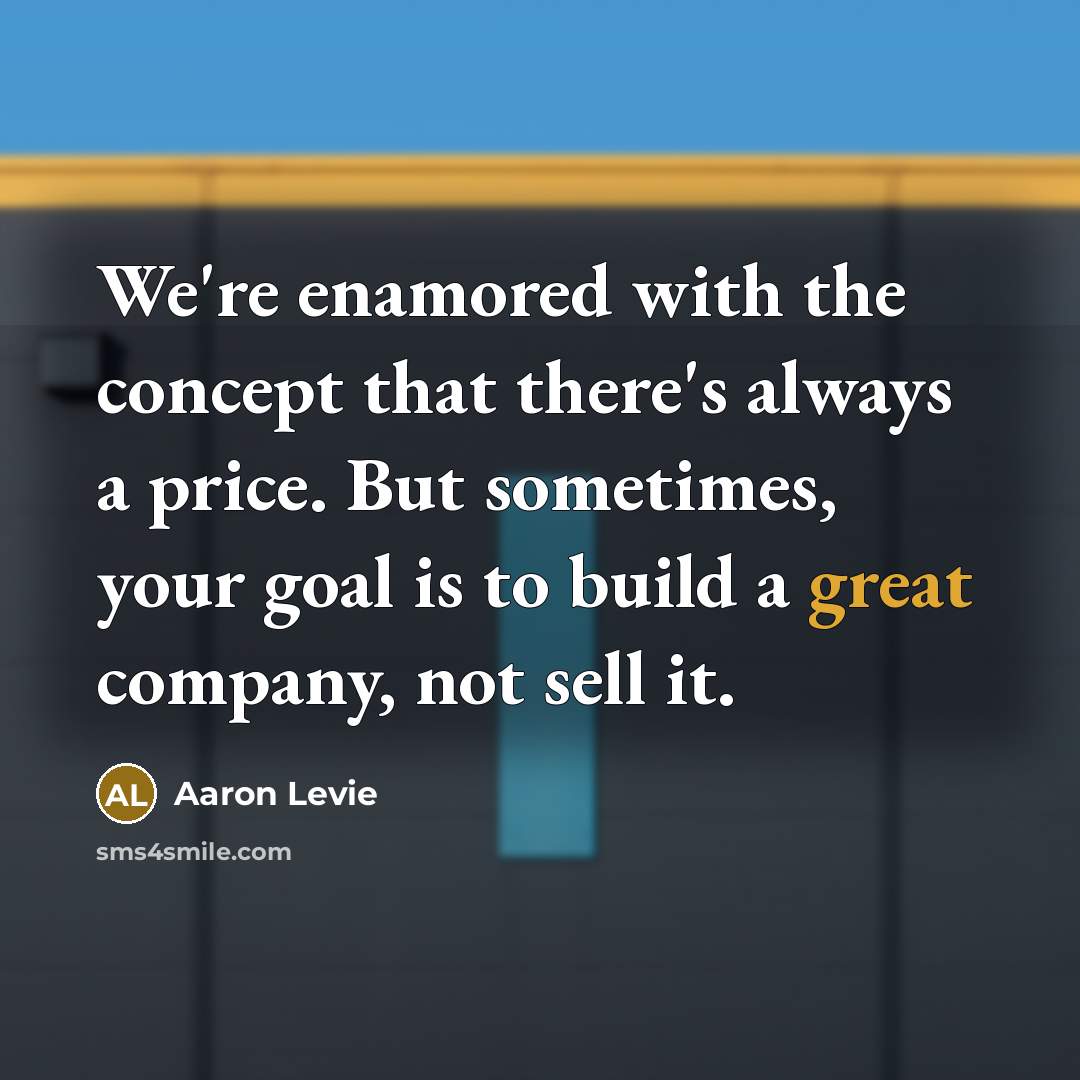 “We're enamored with the concept that there's always a price.…” quote by Aaron Levie