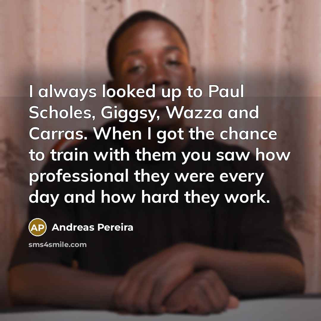 “I always looked up to Paul Scholes, Giggsy, Wazza and…” quote by Andreas Pereira