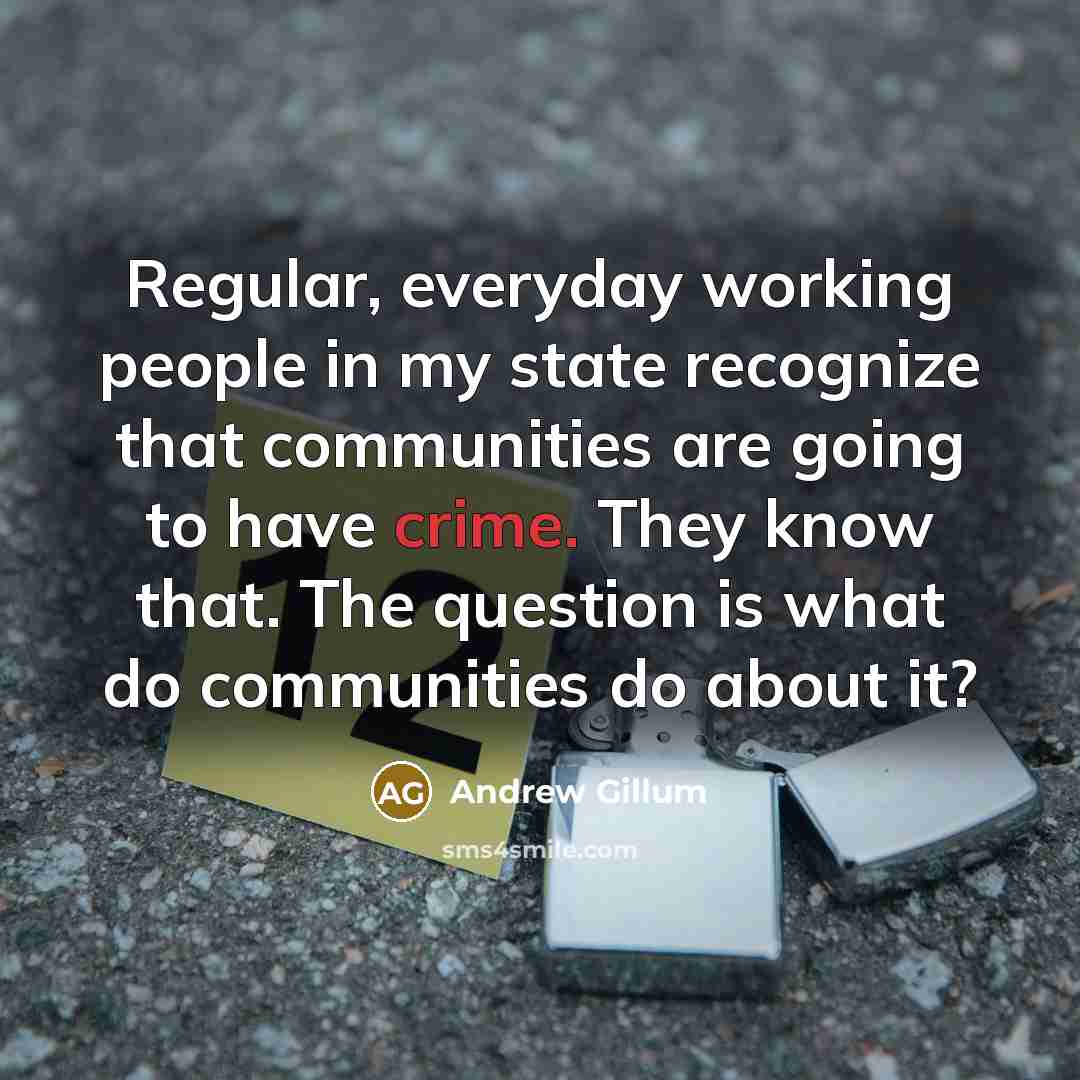 “Regular, everyday working people in my state recognize that communities…” quote by Andrew Gillum