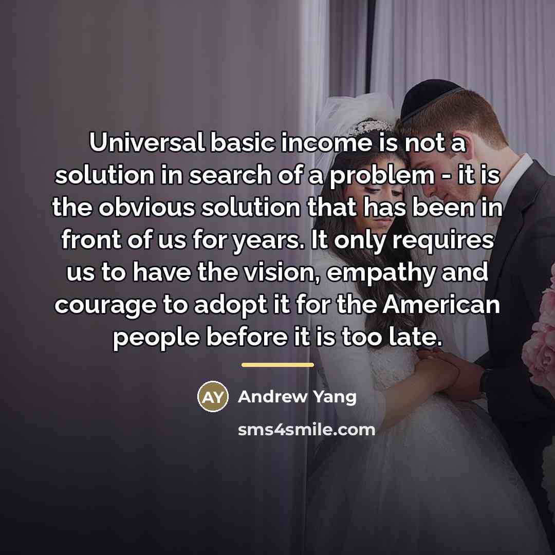 “Universal basic income is not a solution in search of…” quote by Andrew Yang