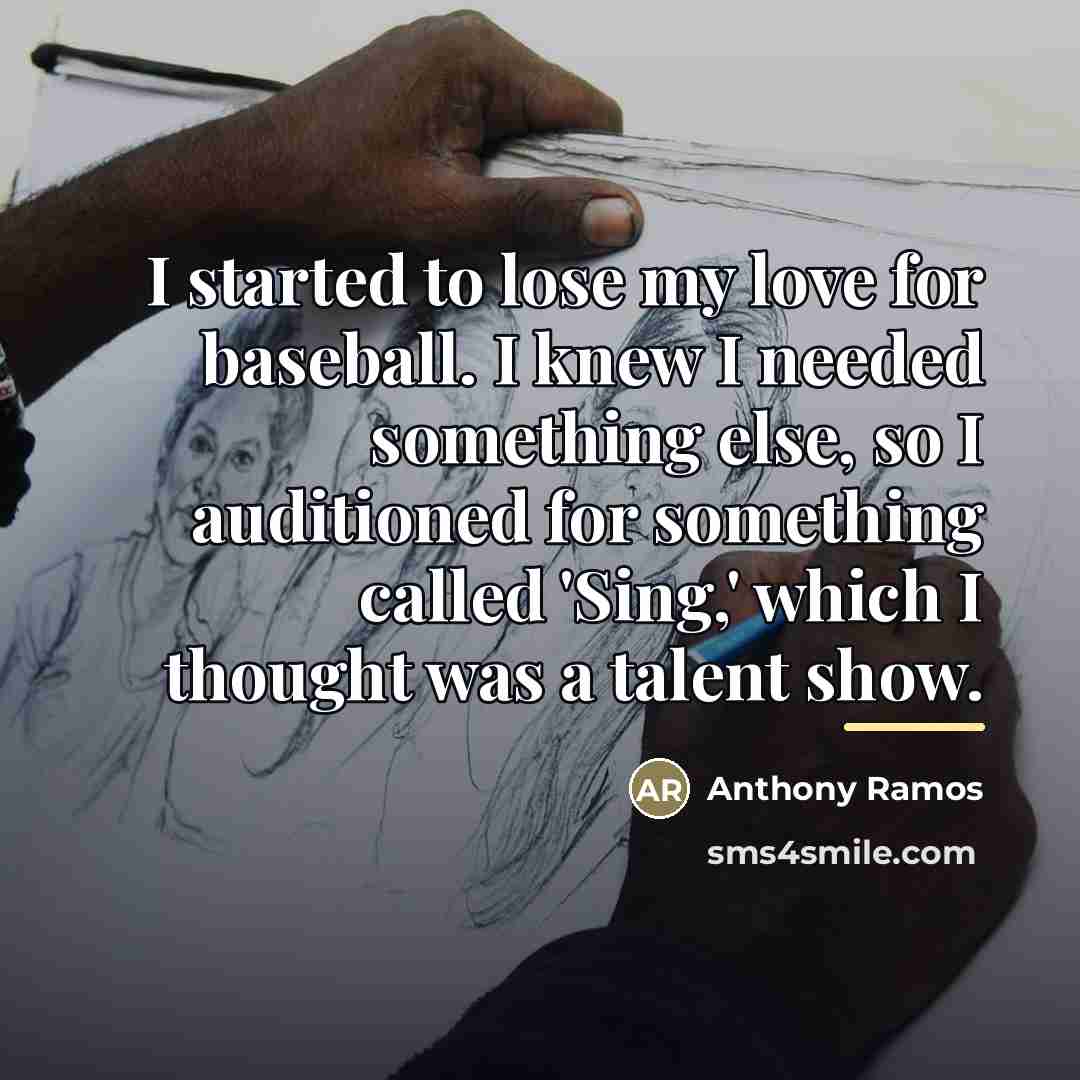 “I started to lose my love for baseball. I knew…” quote by Anthony Ramos