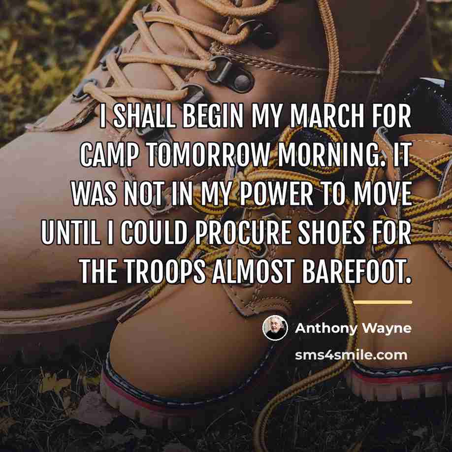 “I shall begin my march for Camp tomorrow morning. It…” quote by Anthony Wayne