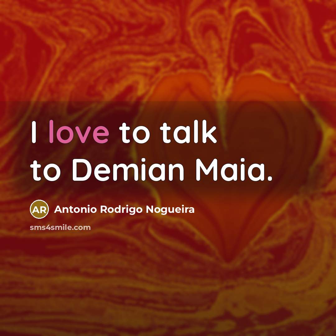 “I love to talk to Demian Maia.…” quote by Antonio Rodrigo Nogueira