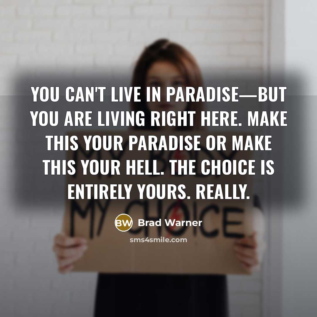 “You can't live in paradise—but you are living right here.…” quote by Brad Warner