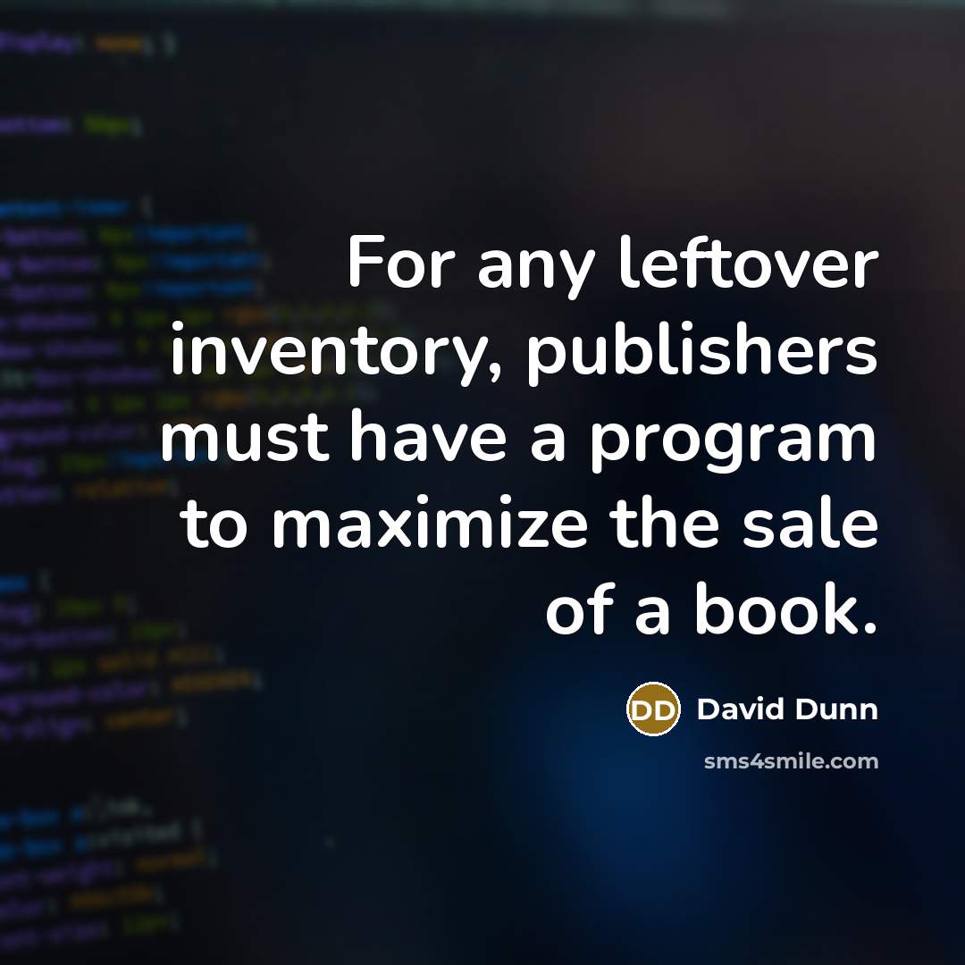 “For any leftover inventory, publishers must have a program to…” quote by David Dunn
