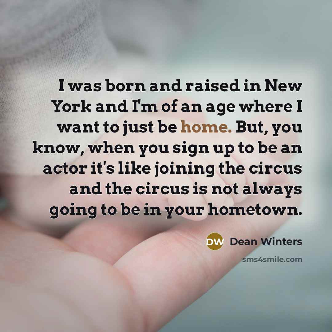 “I was born and raised in New York and I'm…” quote by Dean Winters