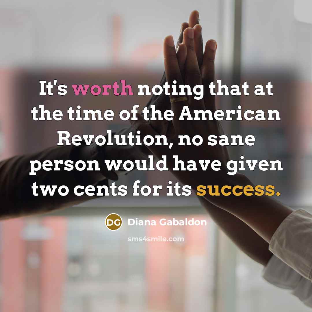 “It's worth noting that at the time of the American…” quote by Diana Gabaldon