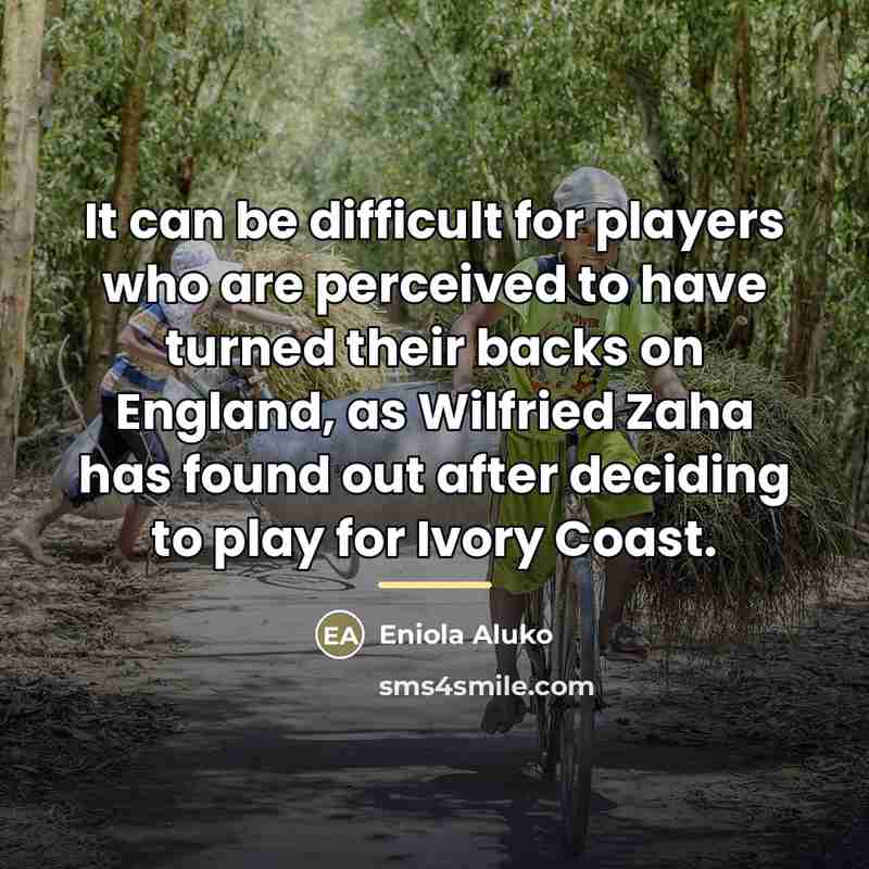 “It can be difficult for players who are perceived to…” quote by Eniola Aluko