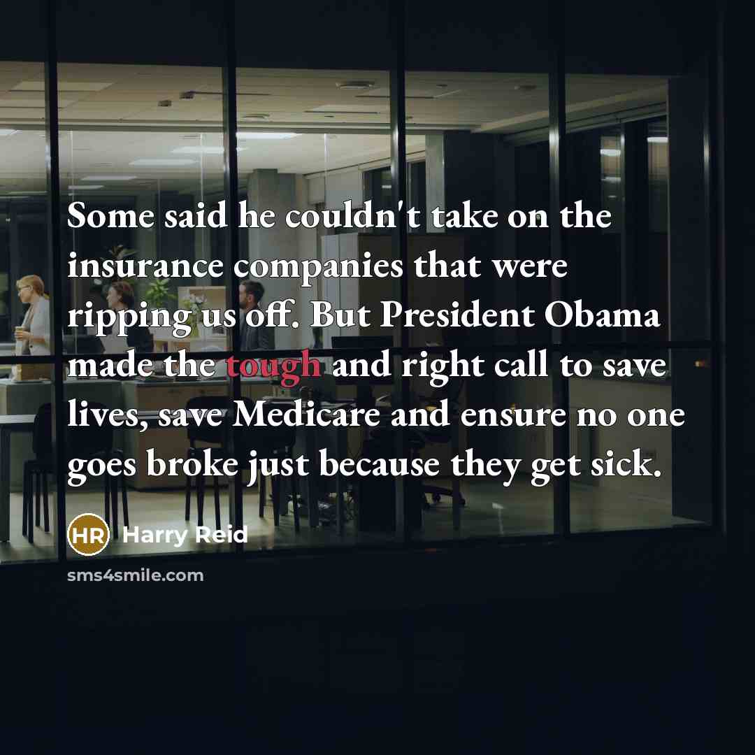 “Some said he couldn't take on the insurance companies that…” quote by Harry Reid