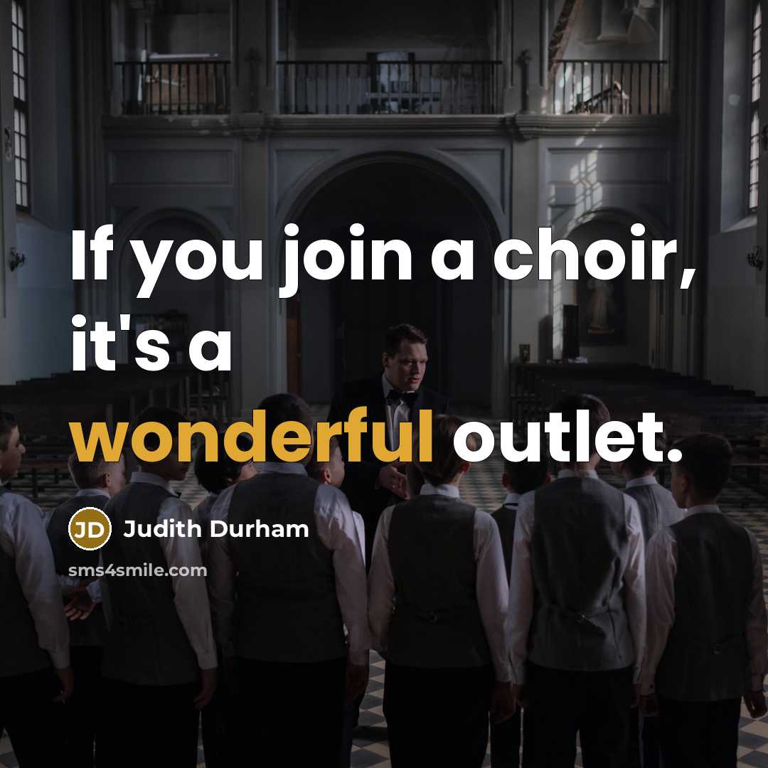 “If you join a choir, it's a wonderful outlet.…” quote by Judith Durham