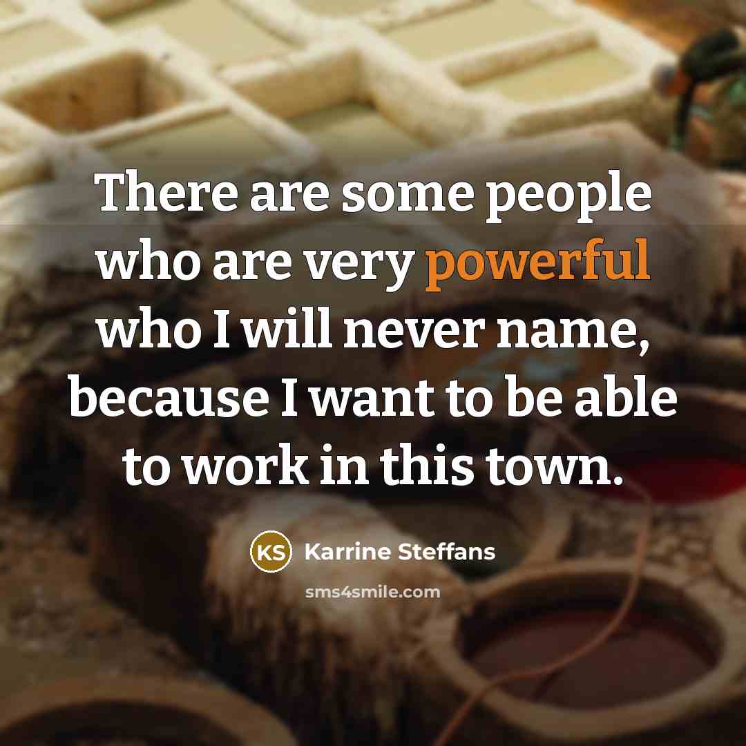 “There are some people who are very powerful who I…” quote by Karrine Steffans