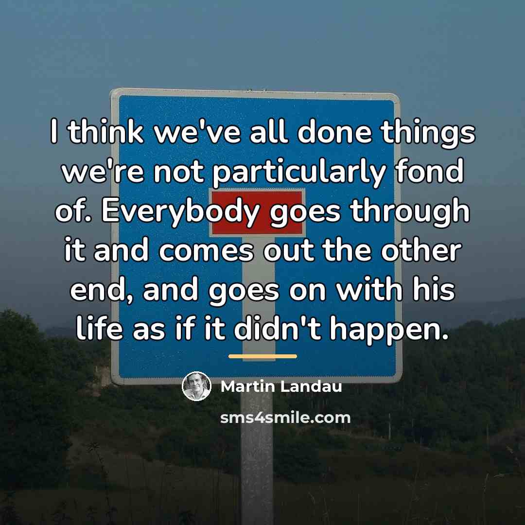 “I think we've all done things we're not particularly fond…” quote by Martin Landau