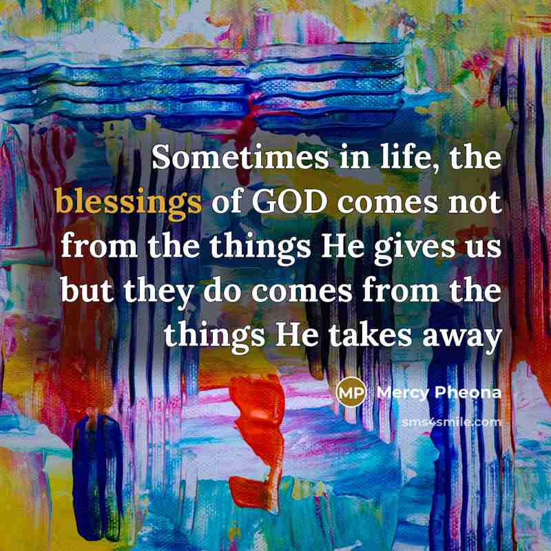 “Sometimes in life, the blessings of GOD comes not from…” quote by Mercy Pheona