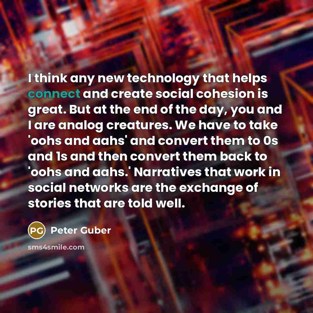“I think any new technology that helps connect and create…” quote by Peter Guber