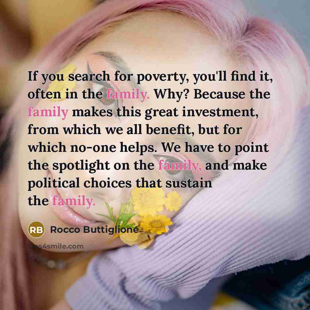 “If you search for poverty, you'll find it, often in…” quote by Rocco Buttiglione