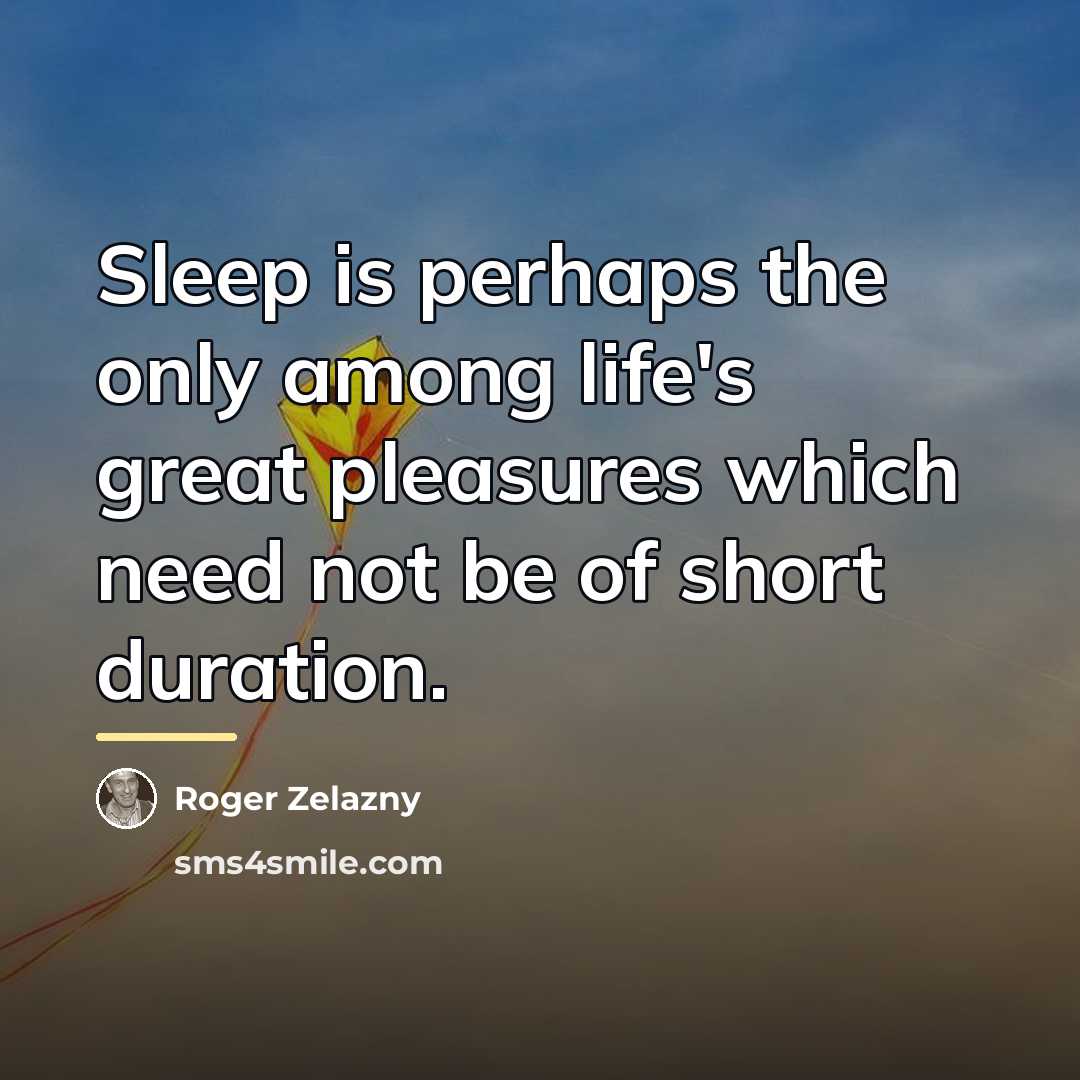 “Sleep is perhaps the only among life's great pleasures which…” quote by Roger Zelazny
