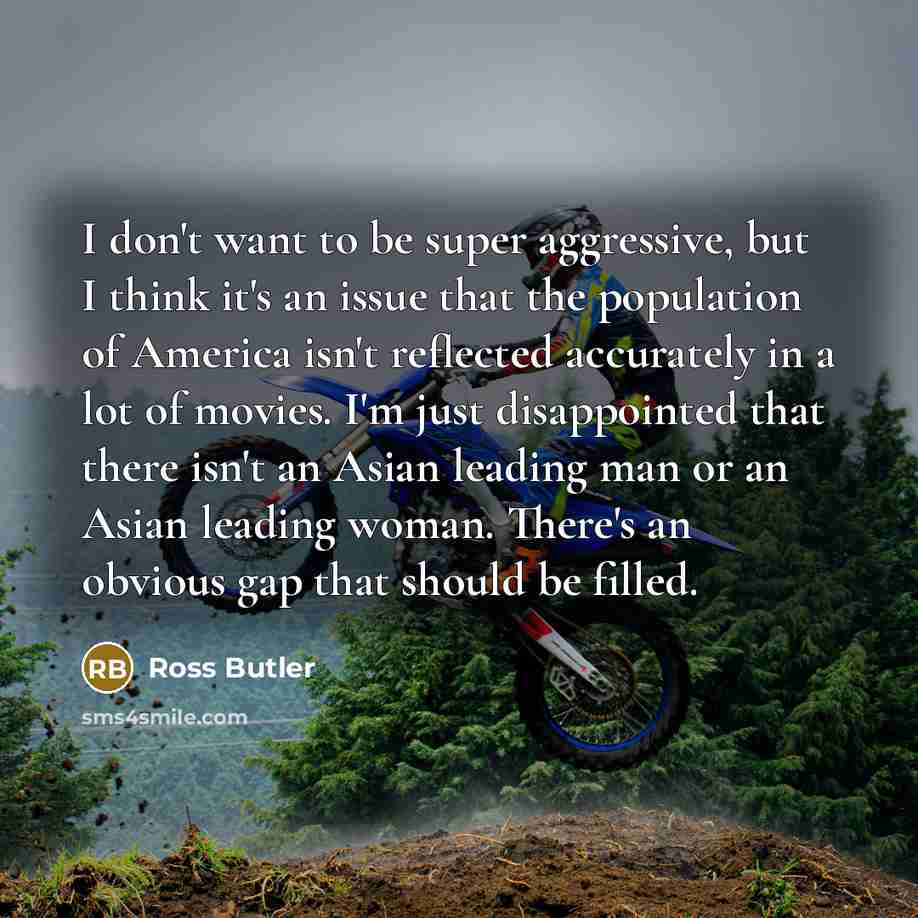 “I don't want to be super aggressive, but I think…” quote by Ross Butler