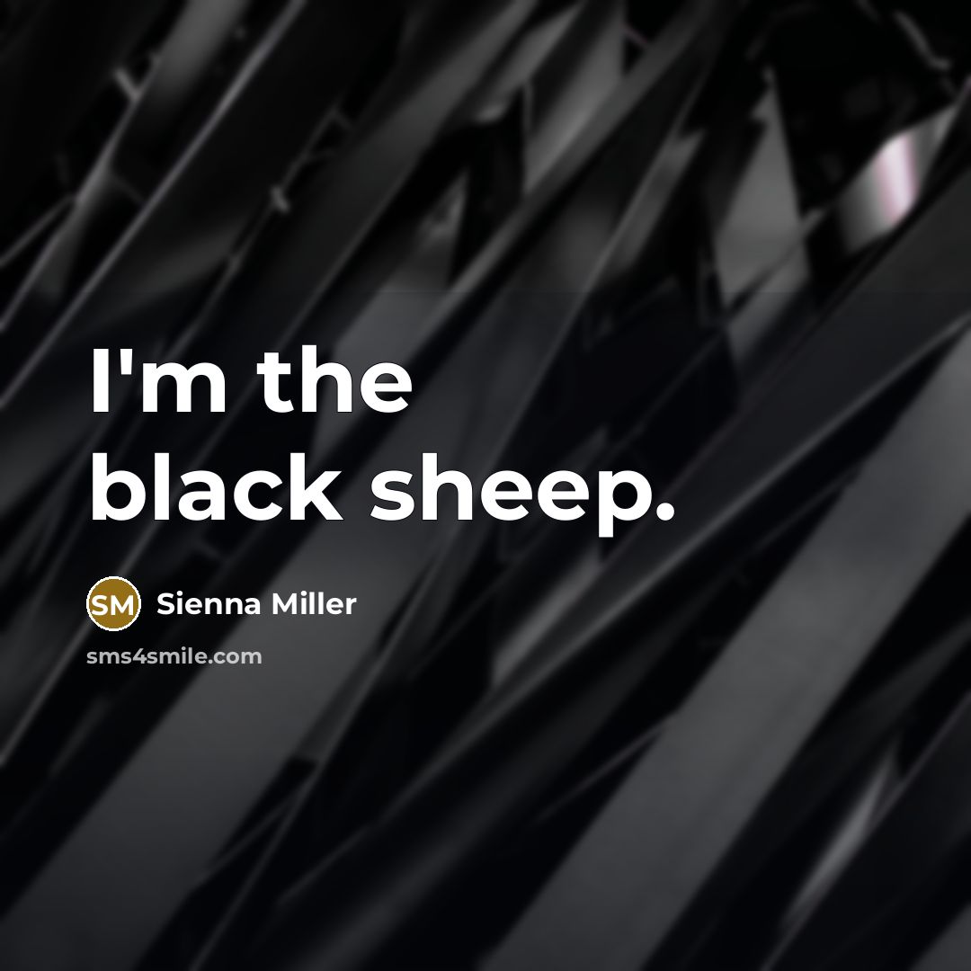 “I'm the black sheep.…” quote by Sienna Miller