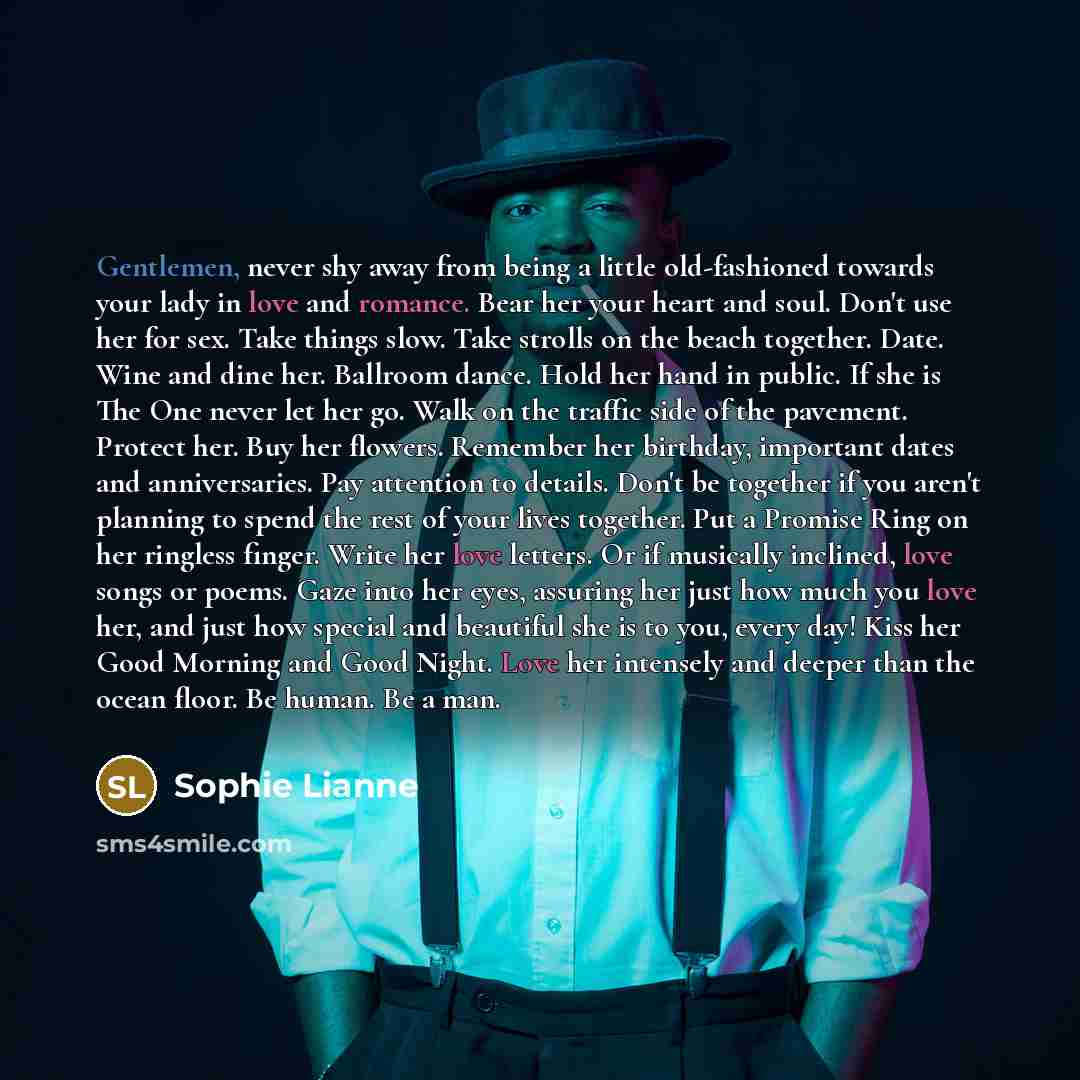 “Gentlemen, never shy away from being a little old-fashioned towards…” quote by Sophie Lianne