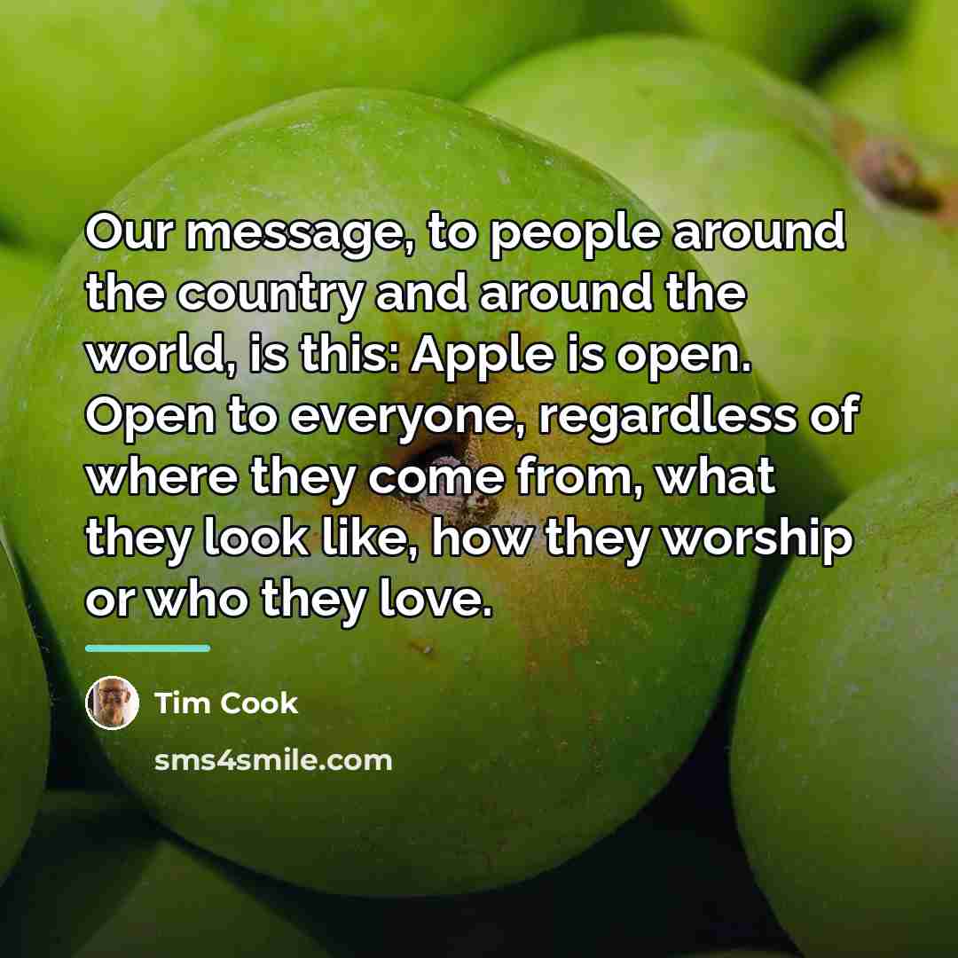 “Our message, to people around the country and around the…” quote by Tim Cook