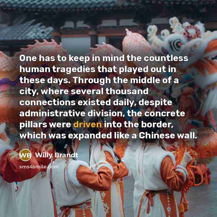 “One has to keep in mind the countless human tragedies…” quote by Willy Brandt