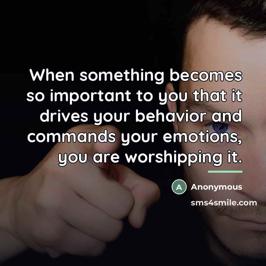 “When something becomes so important to you that it drives…” quote by Anonymous