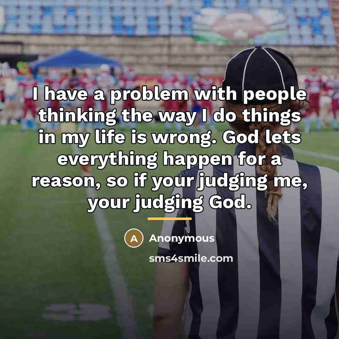 “I have a problem with people thinking the way I…” quote by Anonymous