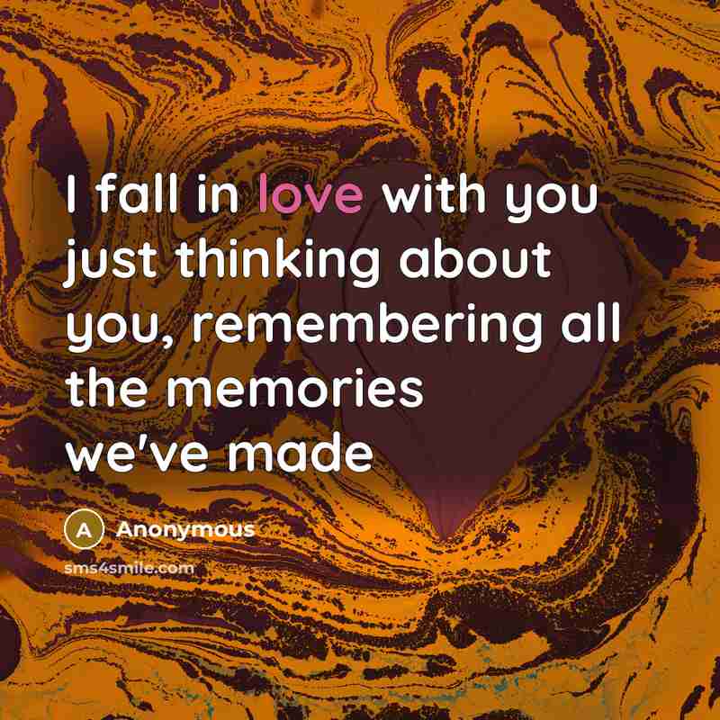 “I fall in love with you just thinking about you,…” quote by Anonymous