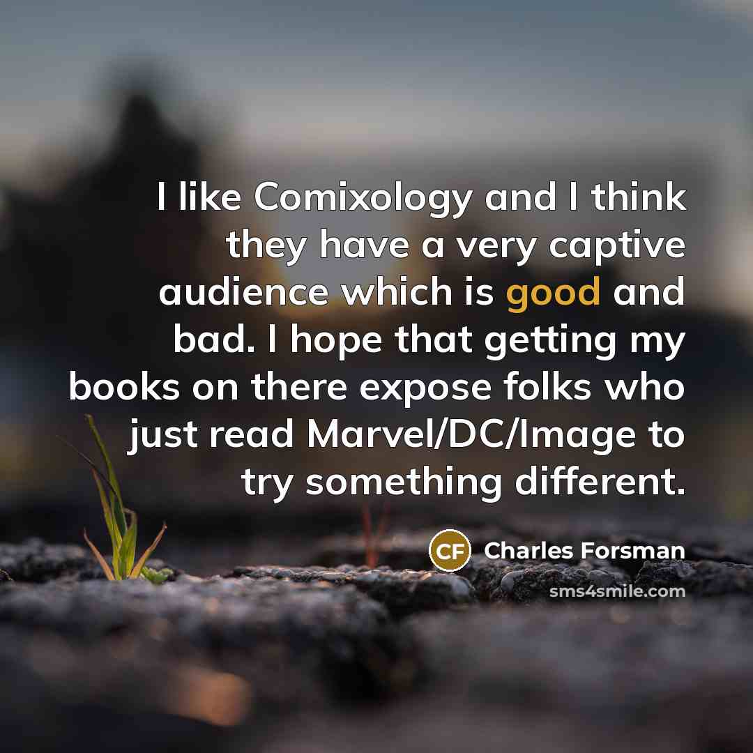 “I like Comixology and I think they have a very…” quote by Charles Forsman