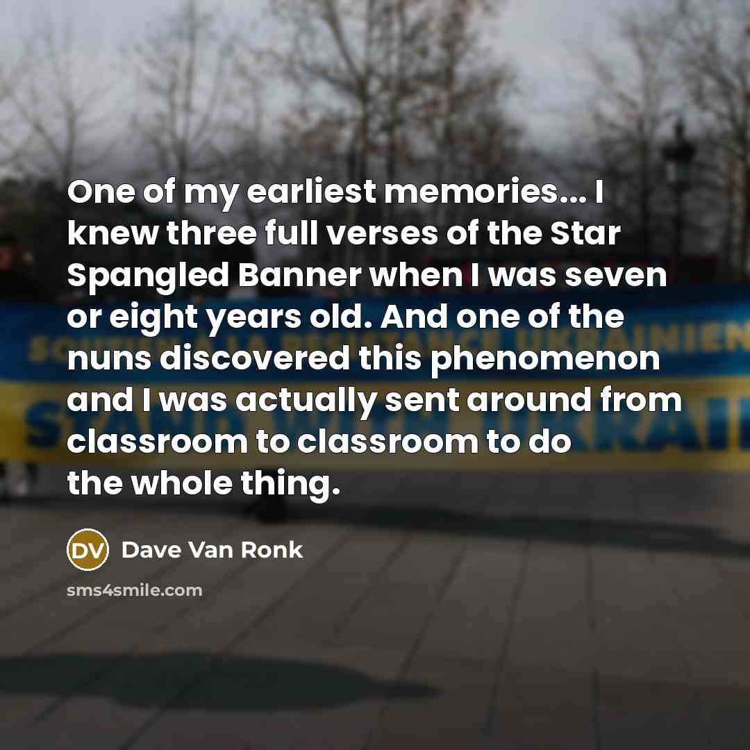 “One of my earliest memories... I knew three full verses…” quote by Dave Van Ronk