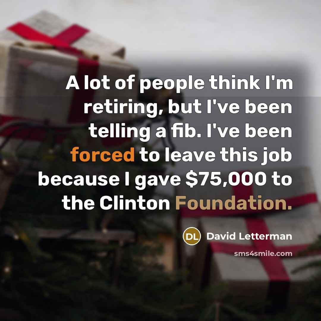 “A lot of people think I'm retiring, but I've been…” quote by David Letterman